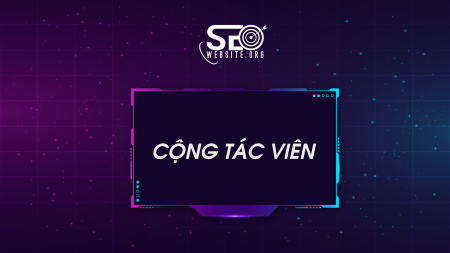 Cộng tác viên SEO Website là gì? Quyền và lợi ích của cộng tác viên?